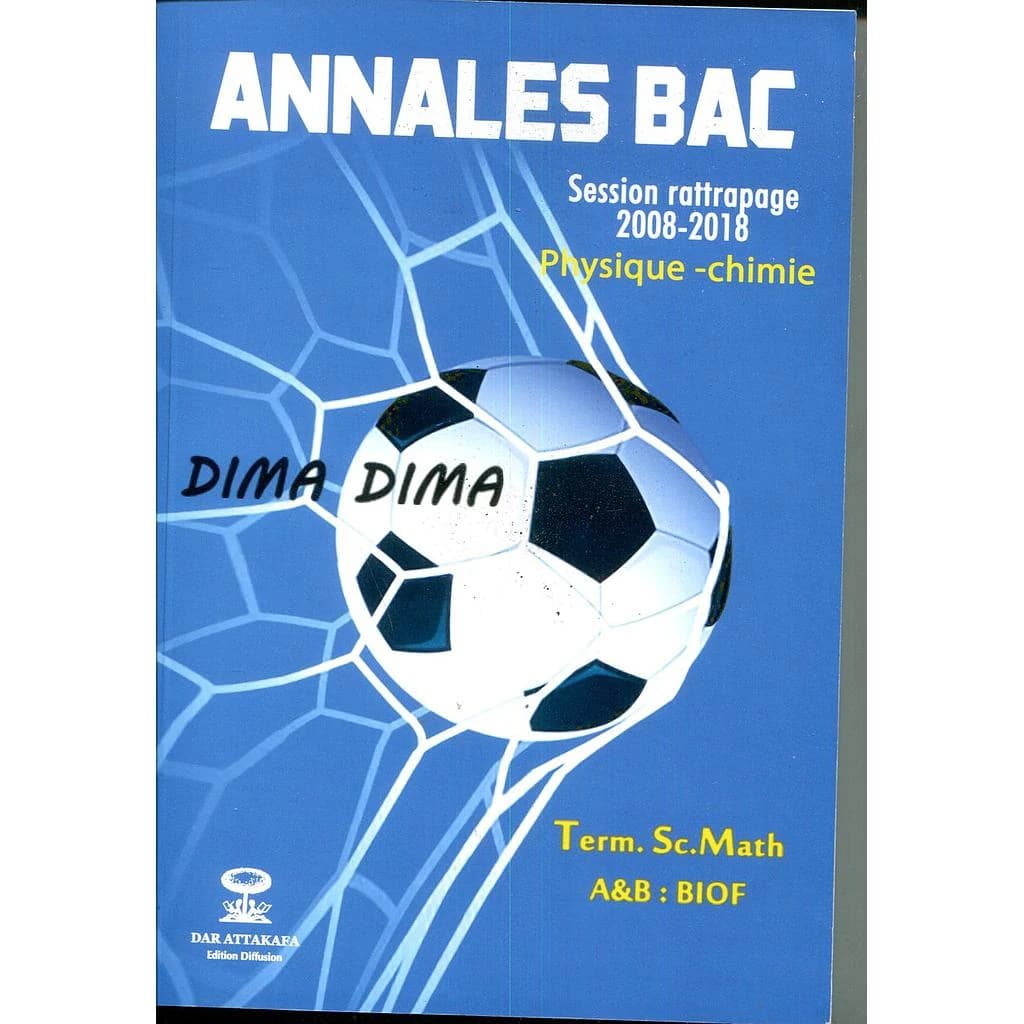 Annales Bac dima dima physique chimie 2 Bac Sc Math Biof Session rattrapage 2008-2018