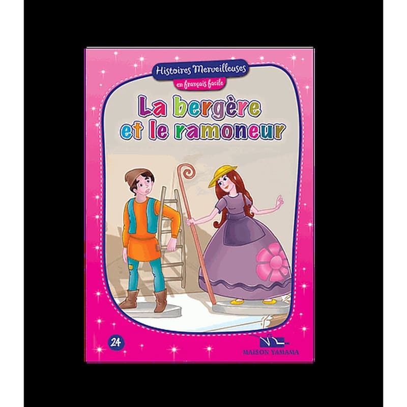Histoires merveilleuses en français facile : La Bergère et le Ramoneur