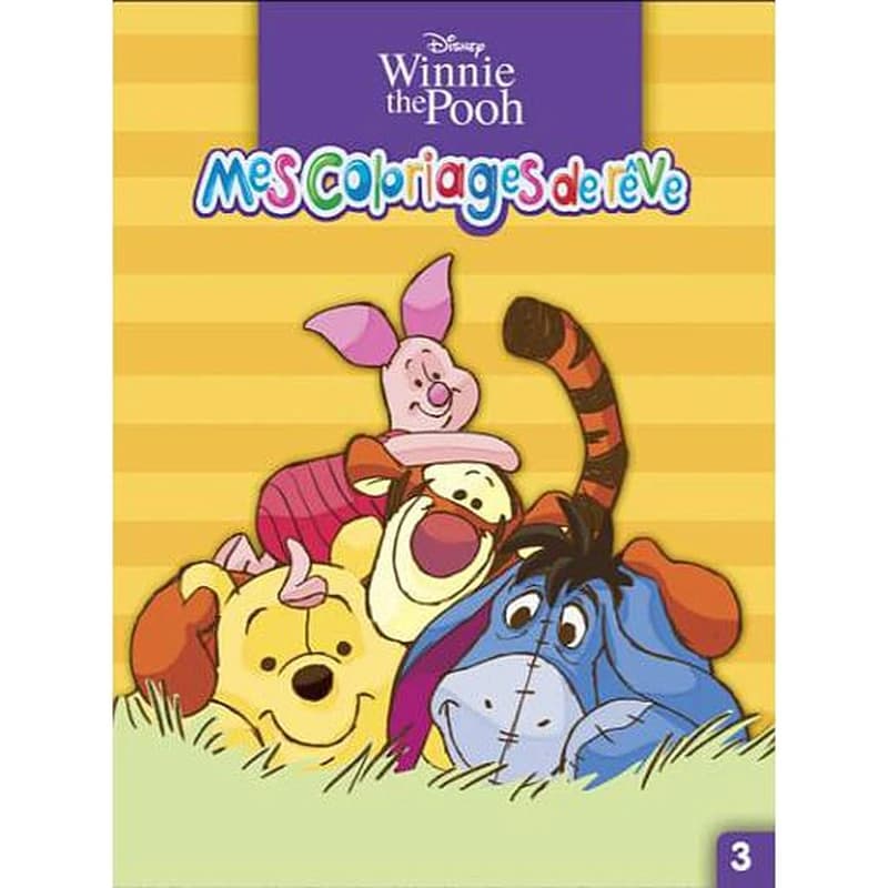 Mes coloriages de rêve n°3 : Winnie the Pooh