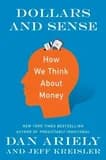 Dollars and Sense : How We Misthink Money and How to Spend Smarter