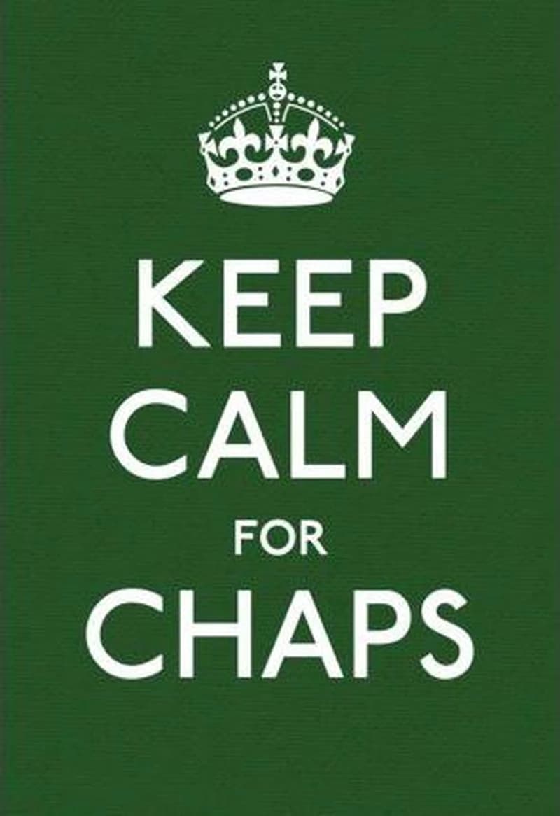 KEEP CALM FOR CHAPS