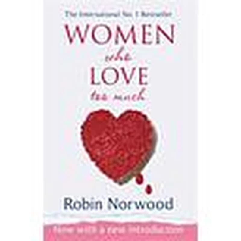 Women Who Love Too Much