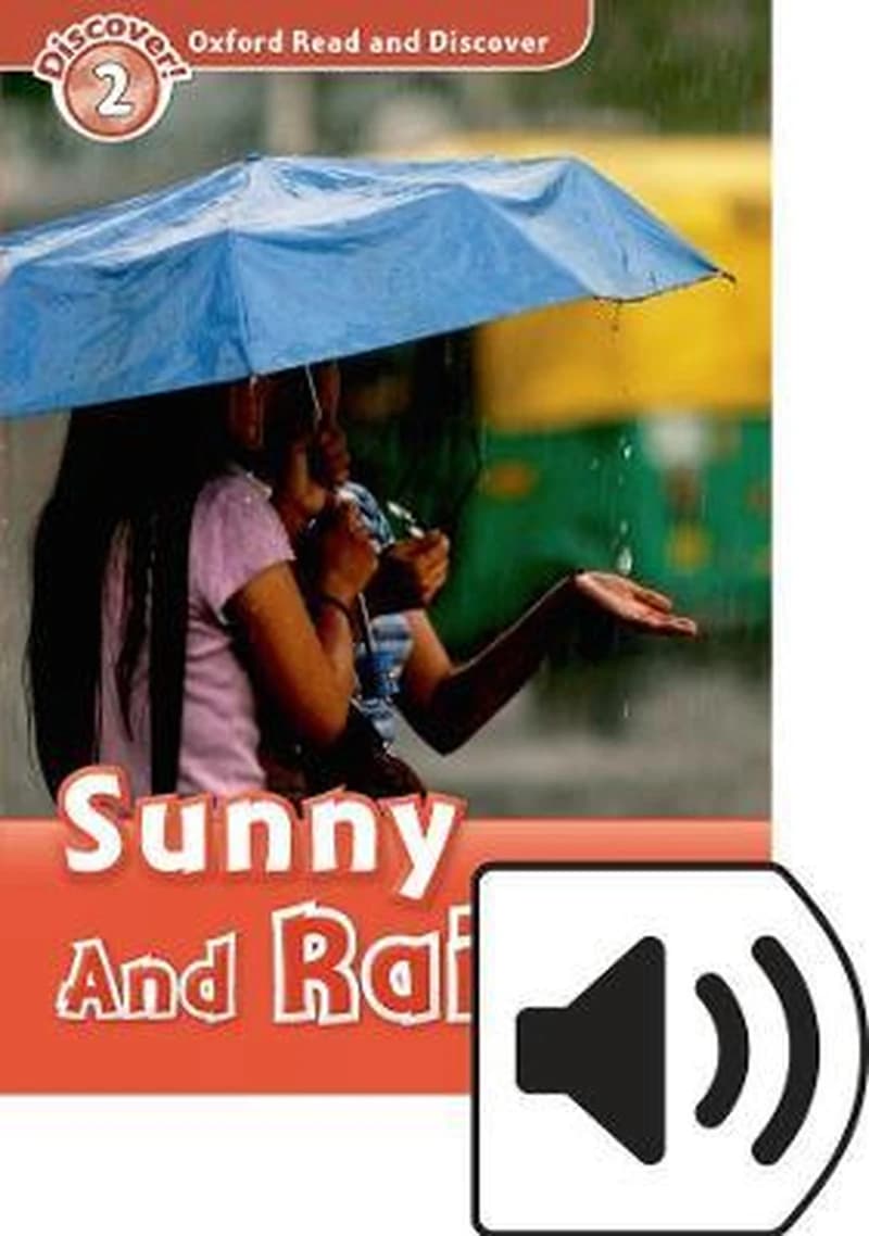 SUNNY & RAINY MP3 PK LEVEL 2 OUP READ AND DISCOVER
