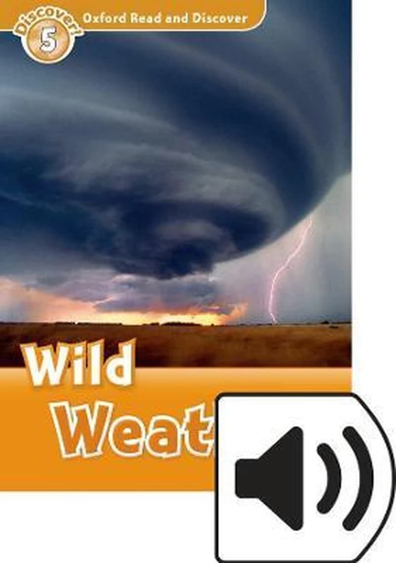 WILD WEATHER MP3 PK LEVEL 5 OUP READ AND DISCOVER