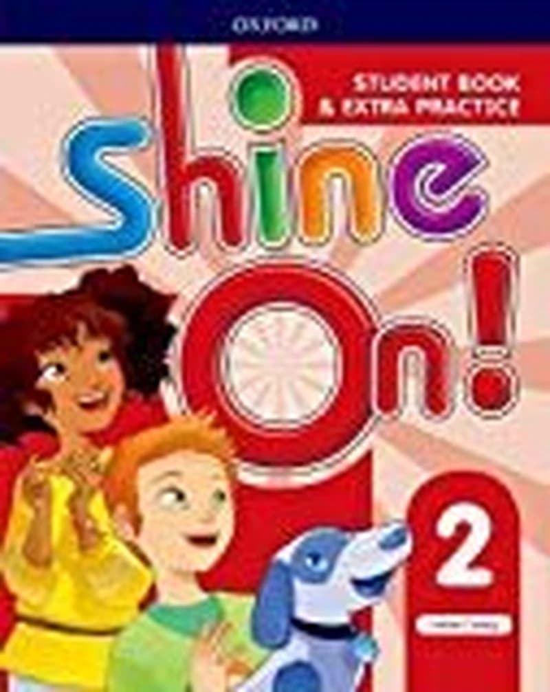 SHINE ON! - 2 STUDENT BOOK EXTRA PRACTICE