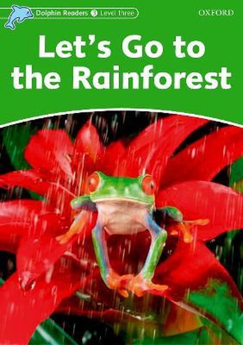 LET'S GO TO THE RAINFOREST LEVEL 3 DOLPHIN READERS -