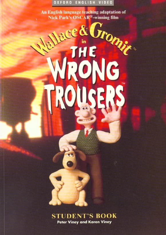 The wrong trousers: student's book