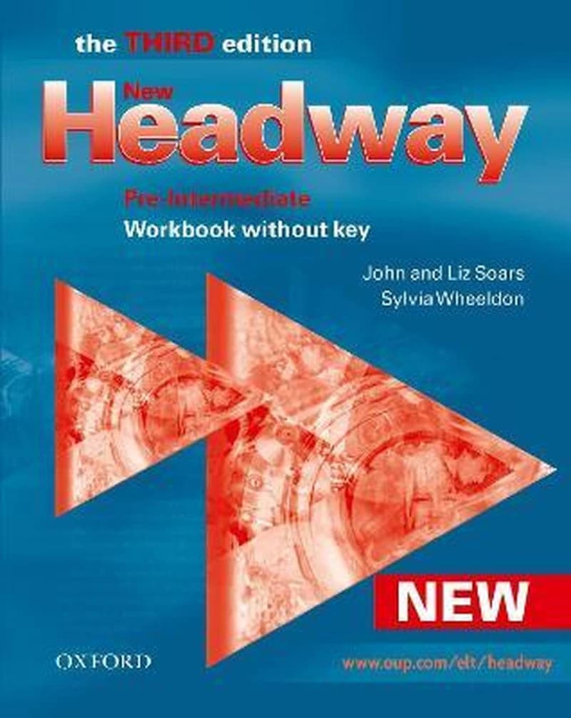 NEW HEADWAY. THIRD EDITION PRE-INTERMEDIATE: WORKBOOK WITHOUT KEY