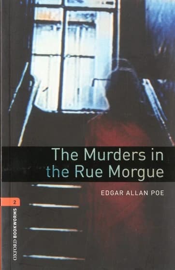 Oxford Bookworms Library The Murders in the Rue Morgue Level 2