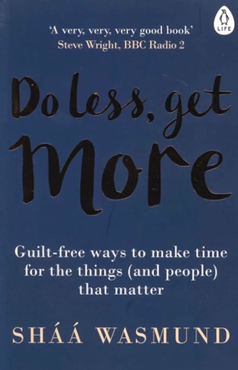 DO LESS GET MORE