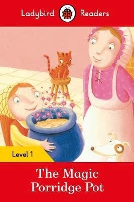 Ladybird Readers : The Magic Porridge Pot Level 1