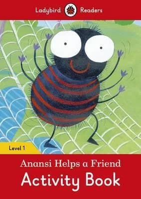 Ladybird Readers : Anansi Helps a Friend Level 1 Abk