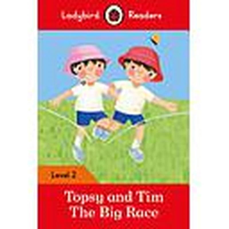 Topsy and Tim: The Big Race – Ladybird Readers Level 2