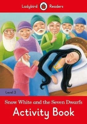 Ladybird Readers : Snow White & The Seven Dwarfs Level 3 Abk