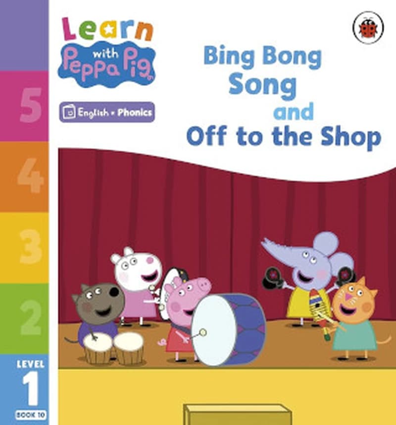 Learn with Peppa Phonics Level 1 Book 10 - Bing Bong Song and Off to the Shop