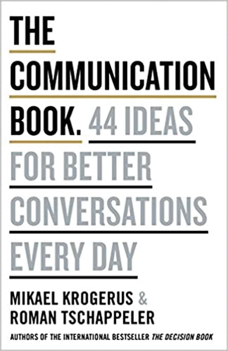 Communication Book : 50 Ideas for Better Conversations Every Day