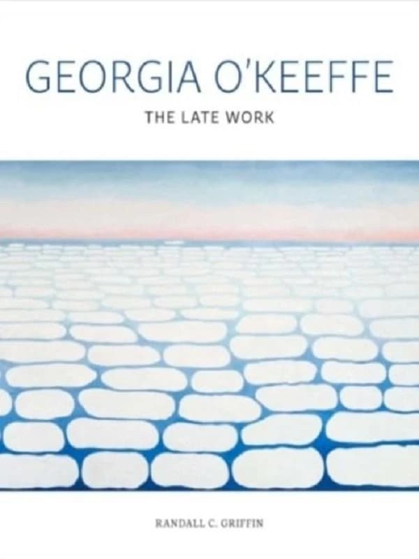 Georgia O'Keeffe : The Late Work