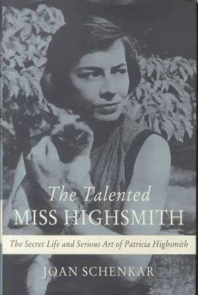 The talented Miss Highsmith : the secret life and serious art of Patricia Highsmith