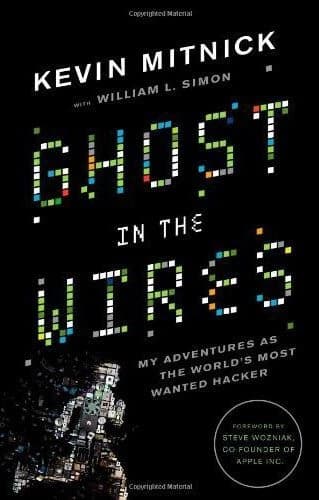 Ghost in the Wires : My Adventures as the World's Most Wanted Hacker