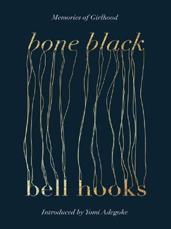 Bone Black : Memories of Girlhood