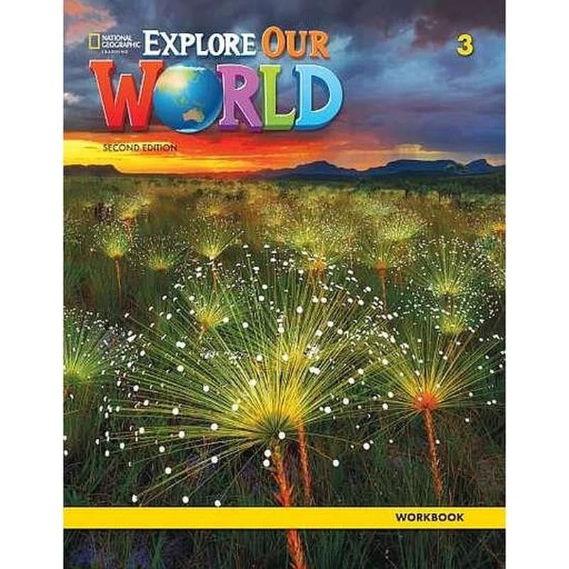 EXPLORE OUR WORLS 3 WBK (US 2nd Ed)