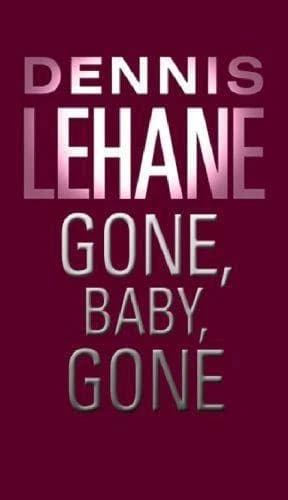 Gone, Baby, Gone (Kenzie & Gennaro, #4)