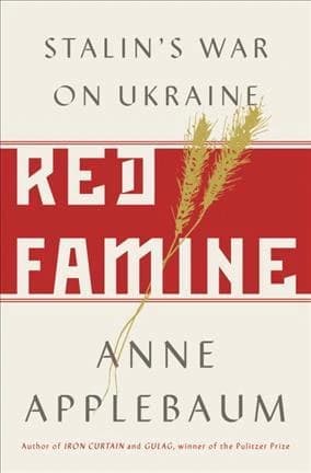 Red famine: Stalin’s war on Ukraine