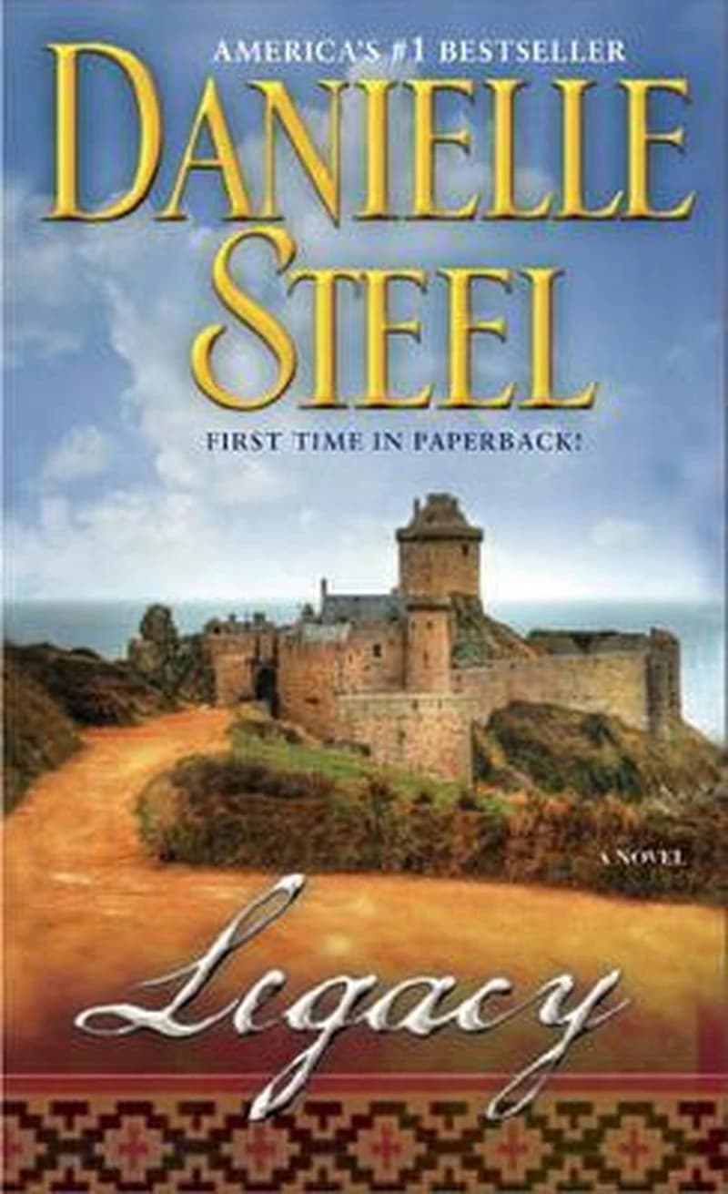 LEGACY: A NOVEL: DANIELLE STEEL
