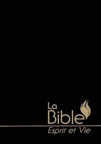 La Bible : Esprit et Vie ; Version Louis Segond, édition révisée de 1910