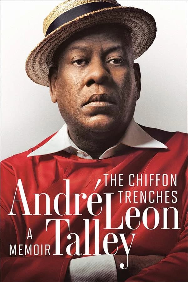 Andre leon talley the chiffon trenches : a memoir