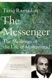 The Messenger : The Meanings of the Life of Muhammad