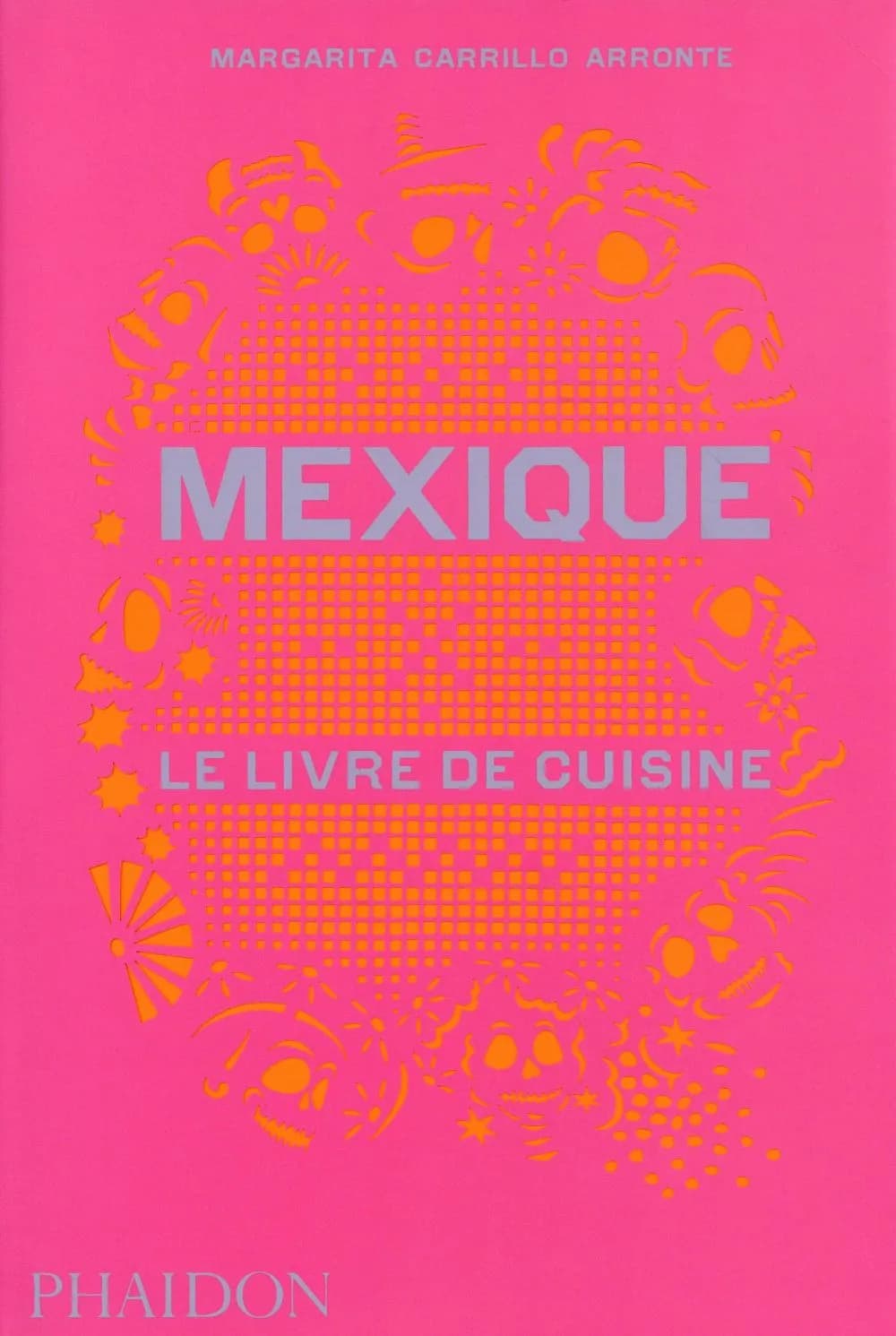 Mexique : le livre de cuisine