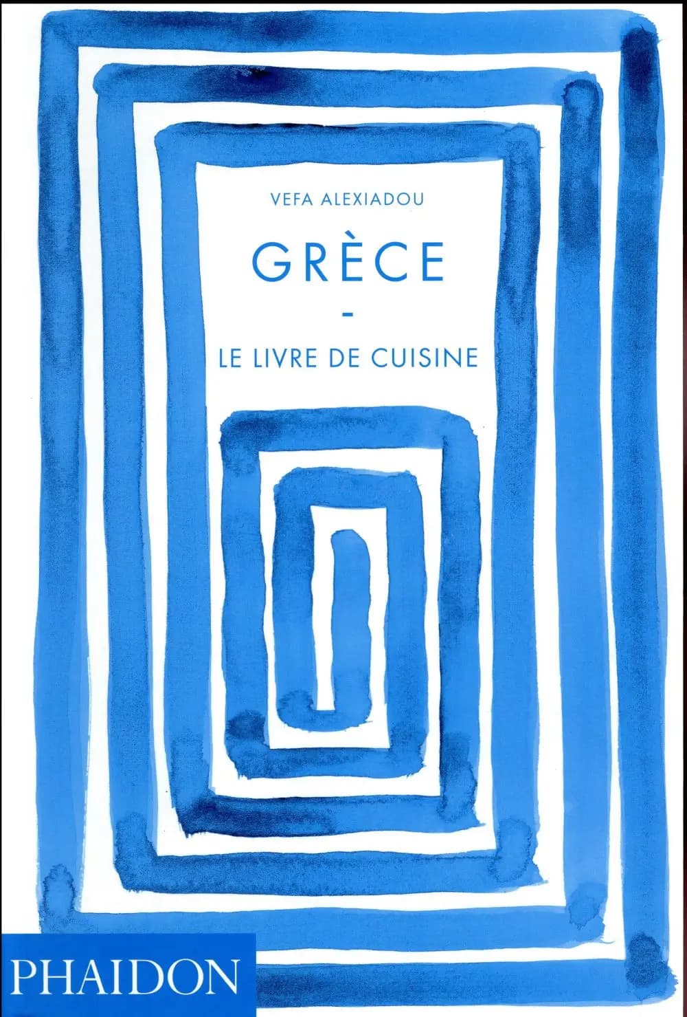 Grèce : le livre de cuisine (Nouvelle éd.) Vefa Alexiadou ; [traduit de l'anglais par Emmanuel Debon, Yann Leclerc, Améline Néreaud, et al.]