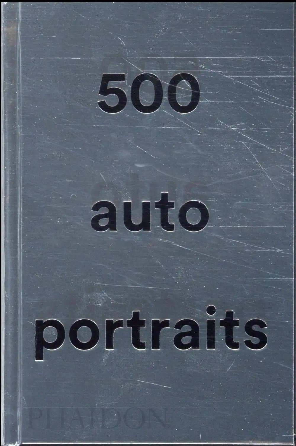 500 autoportraits (Nouvelle éd. révisée et mise à jour) [introductions de Julian Bell et Liz Rideal] ; [traduit de l'anglais par Pierre Clertant, Jean-Bernard Gouillier et Erol Ok]