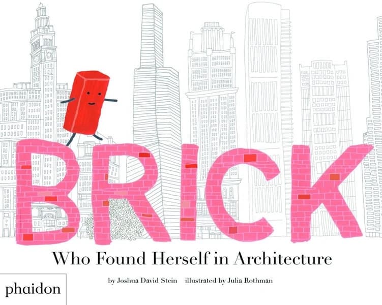 Brick, who found herself in architecture