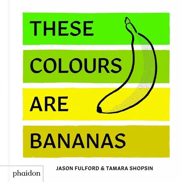 These Colours Are Bananas