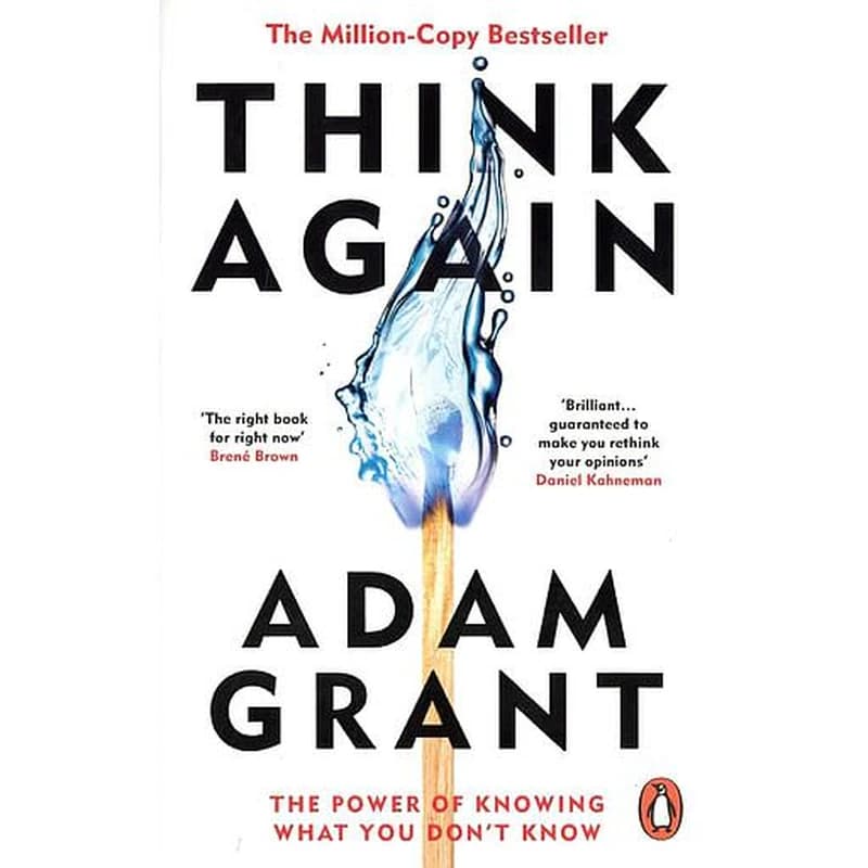 Think Again : The Power of Knowing What You Don't Know
