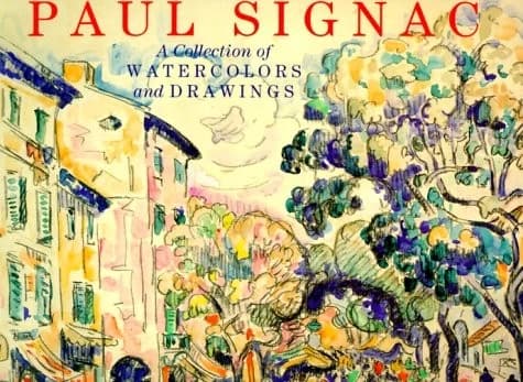 Paul Signac : a collection of watercolors and drawings