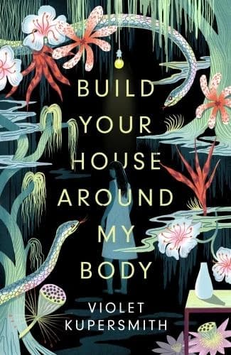 BUILD YOUR HOUSE AROUND MY BODY