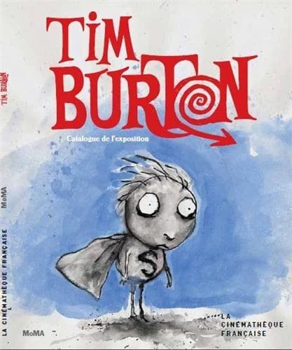 Tim Burton : [exposition, Paris, la Cinémathèque française, 7 mars-5 août 2012]
