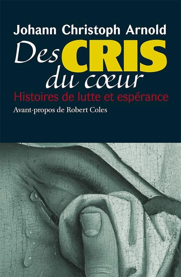 Des cris du coeur ; histoires de luyte et d'espérance