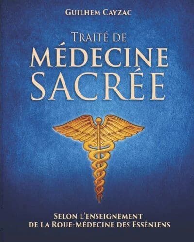 Traité de Médecine Sacrée : Une Introduction à la Roue-Médecine des Esséniens