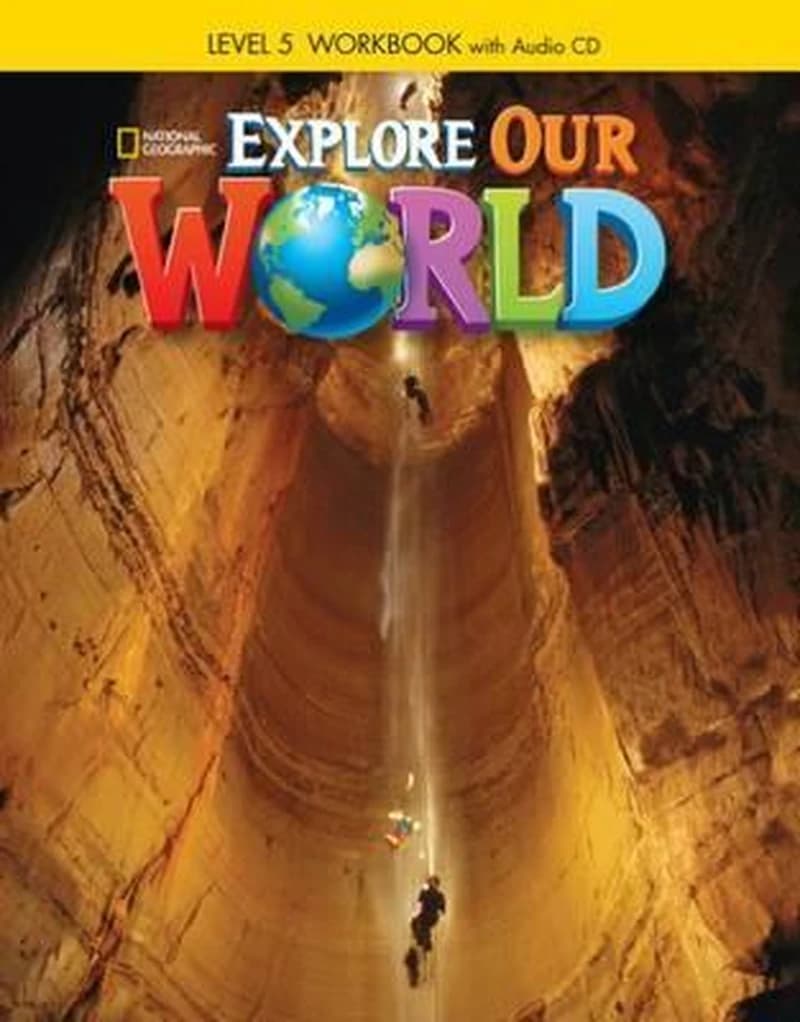 EXPLORE OUR WORLD WORKBOOK LEVEL 5 AMERICAN ED
