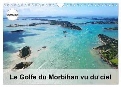 Le Golfe du Morbihan vu du ciel (Calendrier mural 2025 DIN A4 vertical), CALVENDO calendrier mensuel : Photographies aériennes du Golfe du Morbihan