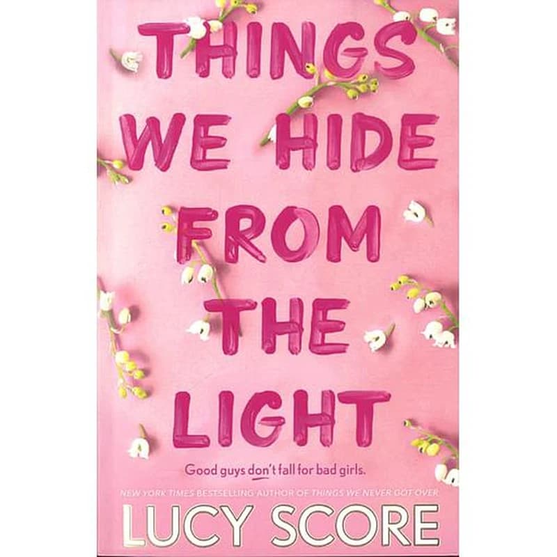 THINGS WE HIDE FROM THE LIGHT