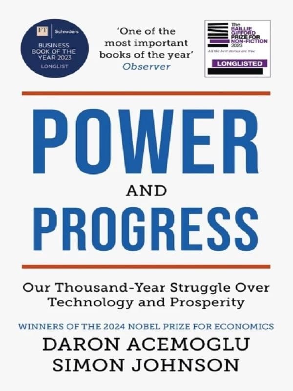 Power and progress : our thousand-year struggle over technology and prosperity