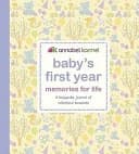 Baby's First Year - Memories for Life : A Keepsake Journal of Milestone Moments
