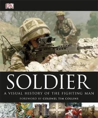 Soldier: a visual history of the fighting man
