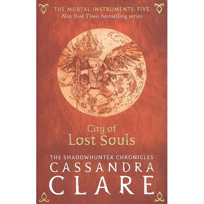City of Lost Souls The Mortal Instruments : Book 5