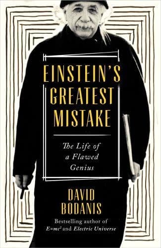 EINSTEIN''S GREATEST MISTAKE